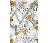 A Kingdom of Flesh and Fire: A Blood and Ash Novel