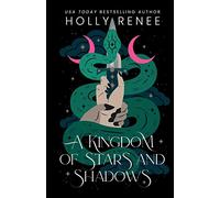 A Kingdom of Stars and Shadows- Special Edition: A Forbidden Fantasy Romance