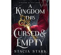 A Kingdom This Cursed and Empty