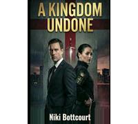 A Kingdom Undone