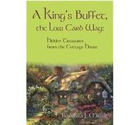 A King's Buffet, The Low Carb Way Barbara J. Miller (Auteur)
