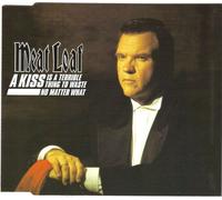 Meat Loaf - A Kiss Is a Terrible/No Matter