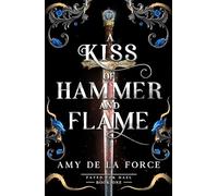 A Kiss of Hammer and Flame: The must-read, sizzling romantasy debut for fans of Throne of Glass