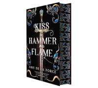A Kiss of Hammer and Flame: The Must-Read, Sizzling Romantasy Debut for Fans of Throne of Glass