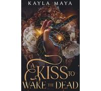 A Kiss to Wake the Dead