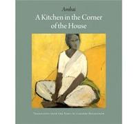 A Kitchen in the Corner of the House by Lakshmi Holmstrom Unknown (Auteur)