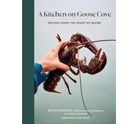 A Kitchen on Goose Cove – Recipes from the Heart of Maine