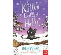 A Kitten Called Holly by Helen Peters Helen Peters, Ellie Snowdon (Auteur)