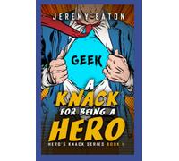 A Knack For Being A Hero