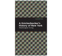 A Knickerbocker's History Of New York