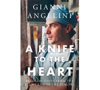 A Knife to the Heart: Recollections From the Blunt End of the Scalpel