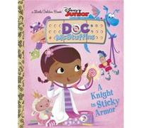 A Knight in Sticky Armor Disney Junior Doc McStuffins by Andrea Posner Sanchez & Illustrated by Rh Disney Posner Sanchez, Andrea (Auteur)