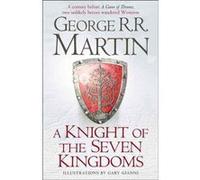 A knight of the Seven Kingdoms George R.R. Martin (Auteur)