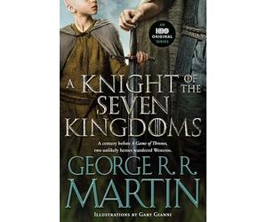 A Knight of the Seven Kingdoms (HBO Tie-In Edition)