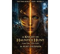 A Knight On The Haunted Hunt: Case File: TDG-512C