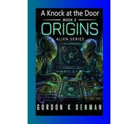 A Knock at the Door - Book 2: Origins