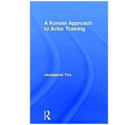 A Korean Approach To Actor Training