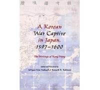 A Korean War Captive in Japan, 1597-1600 - [Version Originale] Jahyun Kim Haboush, Kenneth Robinson (Auteur)