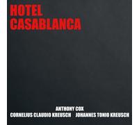 A./KREUSCH,C.C./KREUSCH,J.T. COX - HOTEL CASABLANCA CD NEUF