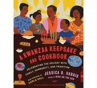A Kwanzaa Keepsake and Cookbook: Celebrating the Holiday with Family, Community, and Tradition