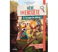 À l’attaque du château ! - Charlotte Grossetête - Fleurus - broché - Roman junior