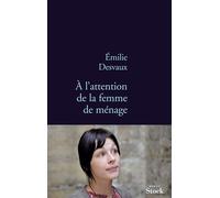 A l attention de la femme de menage - Emilie Desvaux - Stock - broché - Roman