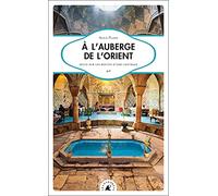 À l’auberge de l’Orient : Seule sur les routes d’Asie centrale