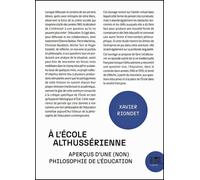 A l’école althussérienne. Aperçus d’une (non) philosophie de l’éducation - Xavier Riondet - Le Bord De L'eau Eds - broché - Essai