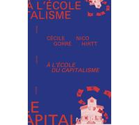 À l’école du capitalisme - Cécile Gorré - Agone - broché - Essai