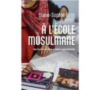 À l’école musulmane Diane-Sophie Girin (Auteur)