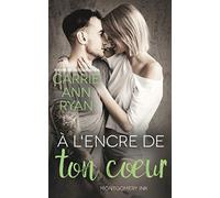 À l’encre de ton cœur: Une romance Montgomery Ink