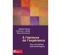 A l’épreuve de l’expérience: Pour une pratique phénoménologique