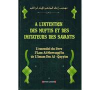 A l´intention des muftis et des imitateurs des savants
