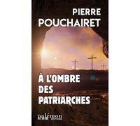 A l’ombre des patriarches