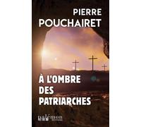 À l’ombre des patriarches - Pierre Pouchairet - Du Palemon Eds - Poche - Roman