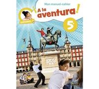 ¡A la aventura! 5e Dolores Vázquez Salvadores (Auteur), Dolores Vázquez Salvadores (Collection dirigée par), Franck Tarin (Auteur), Jose Inzaurralde (Auteur), Andrea Hinglais (Auteur)