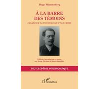 À la barre des témoins Essais sur la psychologie et le crime - Hugo Munsterberg - L'harmattan - broché - Dictionnaire et encyclopédie