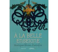 A la Belle Enseigne Boutiques Lilloises d'Autrefois - Collectif - Invenit - broché - Beau livre