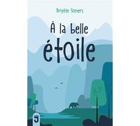 À la belle étoile - Brigitte Somers - Mijade Eds - broché - Roman junior