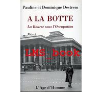 A la botte : La bourse sous l'occupation