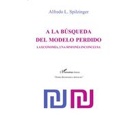 A La Busqueda Del Modelo Perdido - La Economia, Une Sinfonia Inconclusa