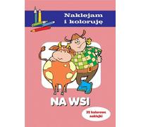 A la campagne - autocollants et coloriages - Anna Wisniewska (Buch auf Polnisch)