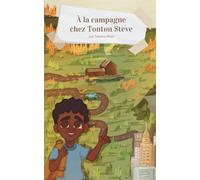 À la campagne chez tonton Steve