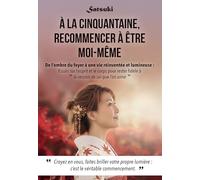 À la cinquantaine, recommencer à être moi-même