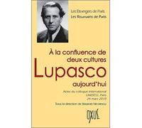 A la confluence de deux cultures - Lupasco aujourd'hui - Basarab Nicolescu - Oxus Eds - broché - Essai