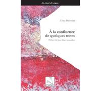 À la confluence de quelques notes