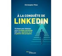 A la conquête de LinkedIn Christopher Piton (Auteur)