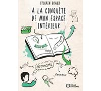 À la conquête de mon espace intérieur