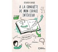 À la conquête de mon espace intérieur