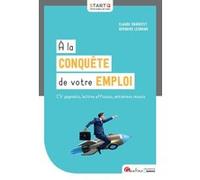 A la conquete de votre emploi Bernard Legrand (Auteur), Claude Raboutet (Auteur)